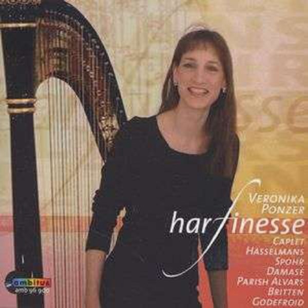 Andre Caplet (1878-1925) - Veronika Ponzer - Harfinesse -   - (CD / Titel: A-G)