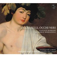 Marco Marazzoli (1608-1662) - Cantate Romane "Occhi Belli, occhi neri" -   - (CD / C)