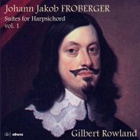 Johann Jacob Froberger (1616-1667) - Cembalosuiten Vol.1...