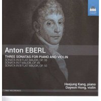 Anton Eberl (1765-1807) - Violinsonaten opp.35,49,50 -...