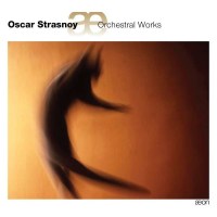 Oscar Strasnoy - Orchesterwerke -   - (CD / O)