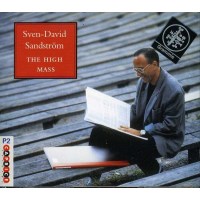 Sven-David Sandström (1942-2019) - The High Mass -...