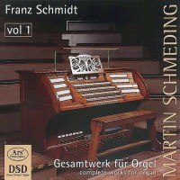 Franz Schmidt (1874-1939) - Orgelwerke Vol.1 -   - (CD / O)