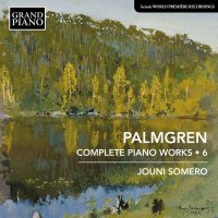 Selim Palmgren (1878-1951) - Sämtliche Klavierwerke...