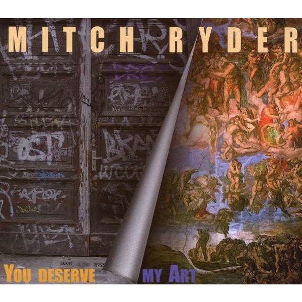 Mitch Ryder & Engerling: You Deserve My Art -   - (CD / Y)