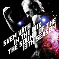 Sven Väth in the Mix:The Sound of the 13th Season -...