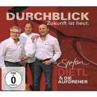 Stefan Dietl & die Aufdreher: Durchblick-Zukunft ist...