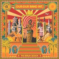 Dur-Dur Band: The Berlin Session -   - (Vinyl / Pop (Vinyl))