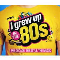 Various Artists: I Grew Up In The 80s -   - (CD / I)