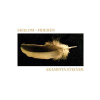 Akampita Steiner: Shalom - Frieden -   - (CD / S)