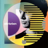 Alle Farben: Music Is My Best Friend -   - (CD / Titel: H-P)