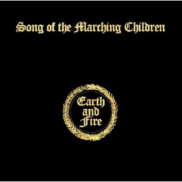 Earth & Fire: Song Of The Marching Children (Expanded + Remastered) -   - (CD / Titel: Q-Z)