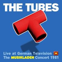 The Tubes: The Musikladen Concert 1981 -   - (CD / T)