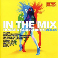 In The Mix: House & Club Charts Vol.02 -   - (CD / I)