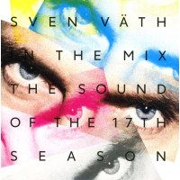 Sven Vaeth In The Mix: The Sound Of The 17th Season -   -...