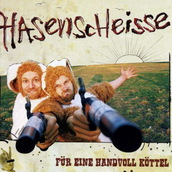 Hasenscheiße: Für eine Handvoll Köttel -   - (CD / F)