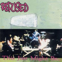 Refused: This Just Might Be The Truth -   - (LP / T)