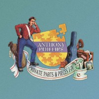 Anthony Phillips (ex-Genesis): Private Parts & Pieces...