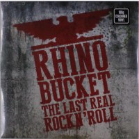 Rhino Bucket: The Last Real Rock N Roll (180g) (Clear...