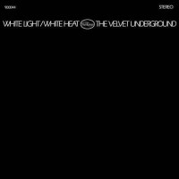 The Velvet Underground: White Light / White Heat (180g)...