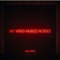 Pale Waves: My Mind Makes Noises (180g) (Clear Vinyl) -...