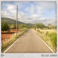 R+: The Last Summer -   - (CD / T)