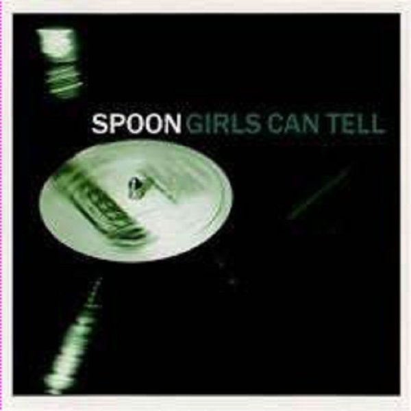 Spoon (Indie Rock): Girls Can Tell (Reissue 2020) -   - (CD / G)