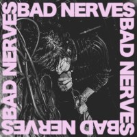 Bad Nerves (180g) -   - (LP / B)