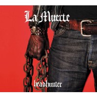 La Muerte: Headhunter -   - (CD / Titel: H-P)