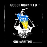 Gogol Bordello: Solidaritine -   - (LP / S)