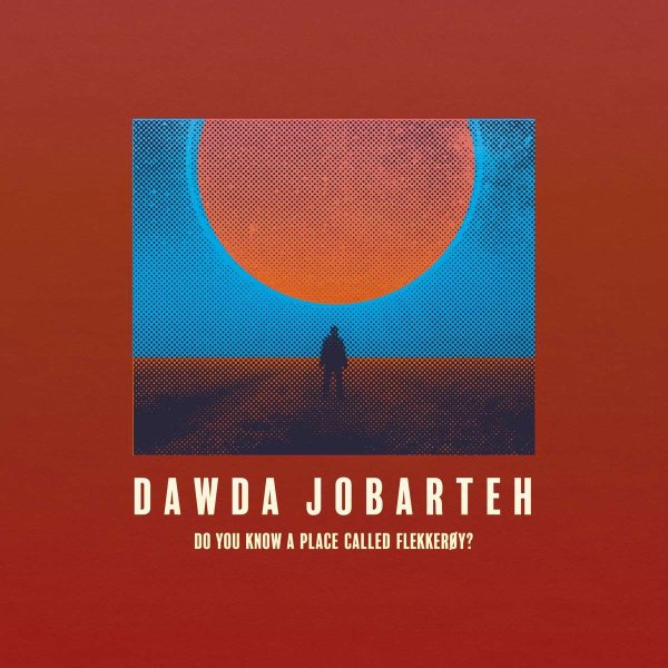 Dawda Jobarteh: Do You Know A Place Called Flekkeroy? -   - (LP / D)