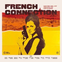 Various Artists: French Connection (Rare Funk, Soul, Jazz...