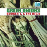 Booker T. & The MGs: Green Onions (Deluxe Edition)...