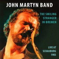 John Martyn: The Smiling Stranger In Bremen -   - (CD /...