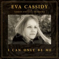 Eva Cassidy: I Can Only Be Me -   - (CD / Titel: H-P)