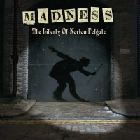 Madness: The Liberty Of Norton Folgate (remastered)...