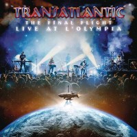 Transatlantic: The Final Flight: Live At LOlympia...