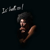 Is halt so! -   - (CD / Titel: H-P)