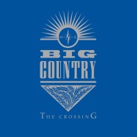 Big Country: The Crossing (180g) -   - (LP / T)