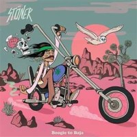 Stöner: Boogie To Baja (Limited Indie Edition)...