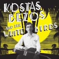 Kostas Bezos And The White Birds -   - (LP / K)