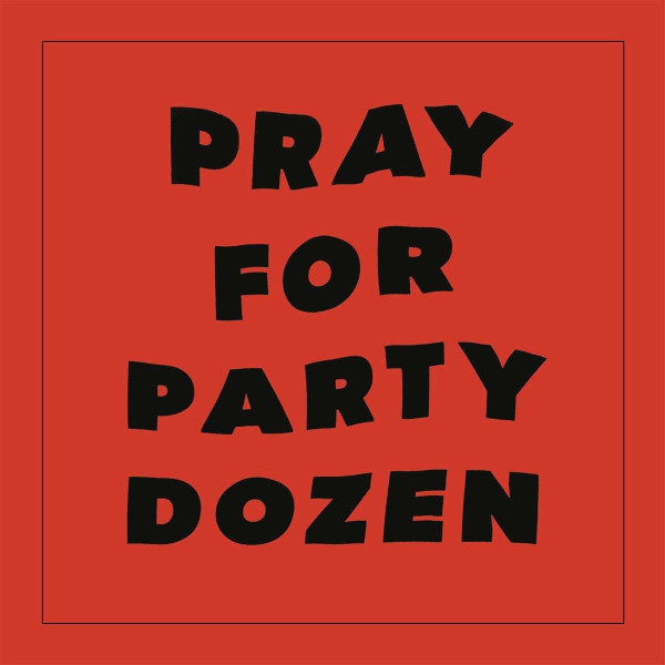 Pray For Party Dozen -   - (LP / P)