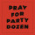 Pray For Party Dozen -   - (LP / P)