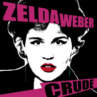 Zelda Weber: Crude -   - (CD / Titel: A-G)