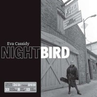 Eva Cassidy: Nightbird (Limited Edition 2CD+DVD) -   -...