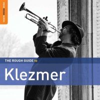 Various Artists: The Rough Guide To Klezmer (2nd Edition)...