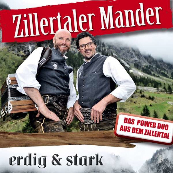 Zillertaler Mander: Erdig & Stark -   - (CD / E)