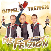 Die Fetzign aus dem Zillertal: Gipfeltreffen -   - (CD / G)