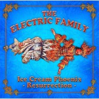 The Electric Family: Ice Cream Phoenix: Resurrection -...