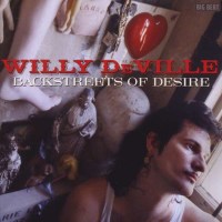 Willy DeVille: Backstreets Of Desire -   - (CD / B)